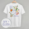 As The Garden Grows, So Shall The Gardener (Back Print) by Ivy + Cloth
