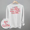 I Hope You Know How Loved You Are Back Print by Ivy + Cloth