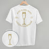 Just A Girl Who Loves Champagne (Back Print) by Ivy + Cloth