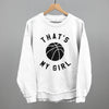 That's My Girl Basketball by Ivy + Cloth