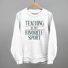 Teaching Is My Favorite Sport by Ivy + Cloth