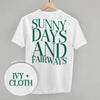 Sunny Days And Fairways (Back Print) by Ivy + Cloth