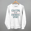 Crafting Is My Favorite Sport by Ivy + Cloth