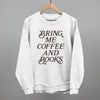 Bring Me Coffee And Books by Ivy + Cloth