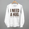 I Need A Hug (Coffee) by Ivy + Cloth