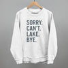 Sorry Can't Lake Bye by Ivy + Cloth