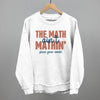 The Math Ain't Mathin' by Ivy + Cloth