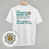 Dear Students Behind Me (Back Print) by Ivy + Cloth