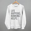 Life Happens. Running Helps. by Ivy + Cloth