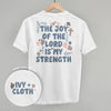 The Joy Of The Lord Is My Strength (Back Print)
