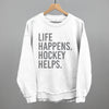 Life Happens Hockey Helps by Ivy + Cloth