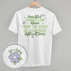 Beautiful Things Can Bloom (Back Print) by Ivy + Cloth