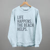 Life Happens. The Beach Helps. by Ivy + Cloth