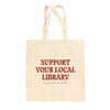 Support Your Local Library Tote Bag by Ivy + Cloth