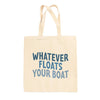 Whatever Floats Your Boat Multicolor (Tote Bag)