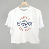 There's No Crying In Baseball by Ivy + Cloth