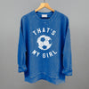 That's My Girl Soccer by Ivy + Cloth