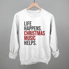 Life Happens Christmas Music Helps by Ivy + Cloth