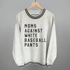 Moms Against White Baseball Pants by Ivy + Cloth