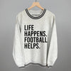 Life Happens. Football Helps. by Ivy + Cloth