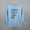 Sorry Can't Lake Bye by Ivy + Cloth
