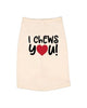 I Chews You Dog Shirt by Anchored Grace Boutique