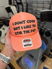 I Don't Cook But I Like to Stir The Pot Trucker Hat by Luckless Outfitters