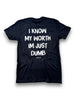 I Know My Worth I'm Just Dumb Tee by Luckless Outfitters