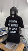I Know My Worth I'm Just Dumb Tee by Luckless Outfitters