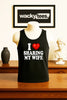I Love Sharing My Wife I Heart Funny Adult Humor Graphic Tee Shirt by MyWackyTees