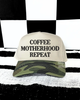 Coffee motherhood repeat camo embroidered Hat by Madness & Mayhem LLC