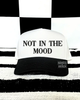Not in the mood embroidered hat (black/white) by Madness & Mayhem LLC