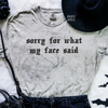 Sorry for what my face said embroidered color blast tshirt by Madness & Mayhem LLC
