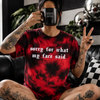 Sorry for what my face said embroidered tie dye T-shirt by Madness & Mayhem LLC