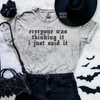 I just said it embroidered color blast tshirt by Madness & Mayhem LLC