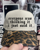 I just said it Leopard embroidered hat by Madness & Mayhem LLC