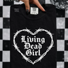 Living dead girl tshirt by Madness & Mayhem LLC