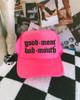 Neon pink Good mom bad mouth embroidered Trucker Hat by Madness & Mayhem LLC