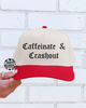 Caffeinate & crashout embroidered red/nautral Hat by Madness & Mayhem LLC