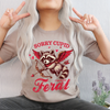 Sorry Cupid. I’ve Been Feral. || Tee by The Neeley Design Co Wholesale