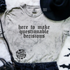 Questionable decisions embroidered color blast tshirt by Madness & Mayhem LLC