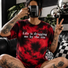 Red life is dragging me embroidered tie dye T-shirt by Madness & Mayhem LLC