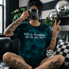 Teal life is dragging me embroidered tie dye T-shirt by Madness & Mayhem LLC