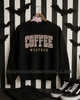 Coffee weather crew neck sweatshirt by Madness & Mayhem LLC