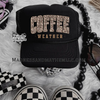 Coffee weather Trucker Hat by Madness & Mayhem LLC