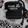 Crash out queen Trucker Hat by Madness & Mayhem LLC