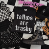 Tattoos are trashy Shirt by Madness & Mayhem LLC
