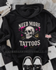 Need more tattoos zip up hoodie by Madness & Mayhem LLC