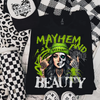 Mayhem & beauty Shirt (finished product) by Madness & Mayhem LLC