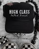 High class tatted trash Trucker Hat by Madness & Mayhem LLC